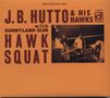 J B Hutto: Hawk Squat, CD
