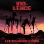 Vio-Lence: Let The World Burn (180g) (Black Vinyl), LP