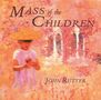 John Rutter (geb. 1945): Mass of the Children, CD