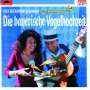 Die Bayerische Vogelhochzeit. CD, CD