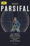 Richard Wagner: Parsifal, DVD,DVD