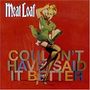 Meat Loaf: I Couldn't Have Said It Better Myself, CD