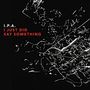 I.P.A.: I Just Did Say Something, CD