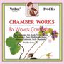 : Chamber Works by Women Composers, CD,CD