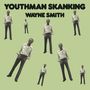 Wayne Smith: Youthman Skanking (remastered), LP