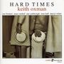 Keith Oxman: Hard Times, CD, CD