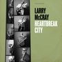 Larry McCray: Heartbreak City, CD