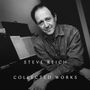 Steve Reich: Collected Works, 26 CDs und 1 DVD