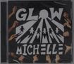 Michelle: Glow, CD