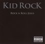 Kid Rock: Rock N Roll Jesus (Explicit), CD