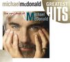 Michael McDonald: The Very Best of Michael McDonald, CD, CD