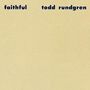 Text: "faithful todd rundgren". Schlichtes, beiges Design., LP