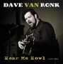 Dave Van Ronk: Hear Me Howl (Live 1964), LP