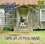 Junior Wells: Come On In This House, CD