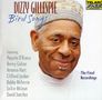 Dizzy Gillespie: Bird Songs - The Final Recordings, CD