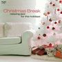 : Christmas Break: Relaxing Jazz For The Holidays, CD