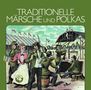 : Traditionelle Märsche und Polkas, CD,CD