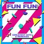 Fun Fun: Greatest Hits & Remixes, 2 CDs