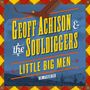 Geoff Achison: Little Big Men (Remastered), CD