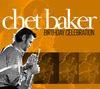 Chet Baker (1929-1988): Birthday Celebration, 2 CDs