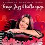 Veronika Todorova: Tango, Jazz & Balkanpop, CD