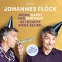 Johannes Flöck: Wenn Happy und Birthday getrennte Wege gehen - Kabarett-Tour 2017, CD, CD