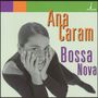 Ana Caram (geb. 1958): Bossa Nova, CD