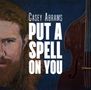 Casey Abrams: Put A Spell On You (MQA-CD), CD
