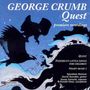 George Crumb (1929-2022): Quest für Gitarre & Kammerensemble, CD, CD