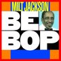Milt Jackson: Be Bop, CD, CD