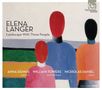 Elena Langer: Landscape with Three People - Lieder und Kammermusik, CD