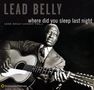 Leadbelly (Huddy Ledbetter): Where Did You Sleep Last Night, CD