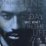 Eric Benét: A Day In The Life, CD, CD