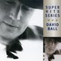 David Ball: Super Hits Series, CD