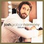 Josh Groban (geb. 1981): Harmony (Deluxe Edition), CD