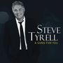 Steve Tyrell: Song For You, CD, CD