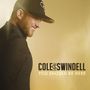 Cole Swindell: You Should Be Here, CD