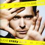 Michael Bublé: Crazy Love, CD