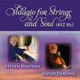 Steve Halpern & David Darling: Adagio For Strings & Soul, CD, CD