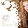 Sarah Kelly: Born To Worship, CD