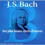 Johann Sebastian Bach (1685-1750): Ses Plus Beaux Chefs-D'oeuvre, CD