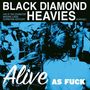 Black Diamond Heavies: Alive As Fuck: Masonic Lodge C, LP