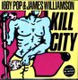 Iggy Pop & James Williamson: Kill City (Limited Edition) (Colored Vinyl), LP