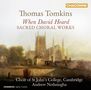 Thomas Tomkins: Geistliche Musik - "When David heard", CD