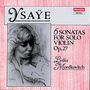 Eugene Ysaye: Sonaten für Violine solo op.27 Nr.1-6, CD