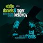 Eddie Daniels & Roger Kellaway: Just Friends: Live At Village Vanguard 1988, CD