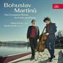 Bohuslav Martinu: Sämtliche Werke für Cello & Klavier, 2 CDs