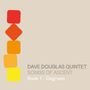 Dave Douglas (geb. 1963): Songs Of Ascent: Book 1 - Degrees, CD
