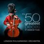 : London Philharmonic Orchestra - The 50 Greatest Pieces of Classical Music, CD,CD,CD,CD