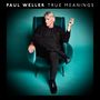 Paul Weller: True Meanings, 2 LPs